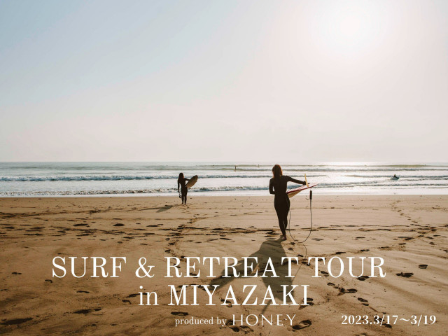HONEY SURF & RETREAT TOUR in MIYAZAKI